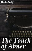 The Touch of Abner (eBook, ePUB)