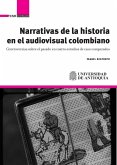Narrativas de la historia en el audiovisual colombiano (eBook, ePUB)