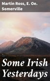 Some Irish Yesterdays (eBook, ePUB)