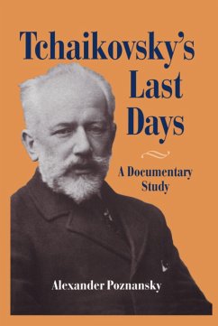 Tchaikovsky's Last Days (eBook, PDF) - Poznansky, Alexander