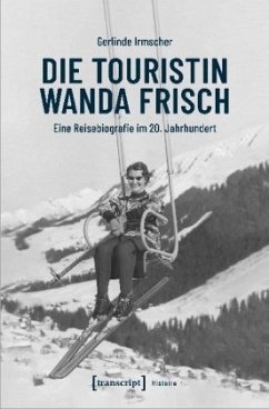 Die Touristin Wanda Frisch - Irmscher, Gerlinde