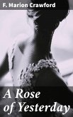 A Rose of Yesterday (eBook, ePUB)