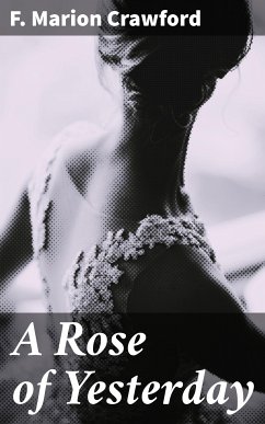 A Rose of Yesterday (eBook, ePUB) - Crawford, F. Marion