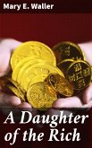 A Daughter of the Rich (eBook, ePUB)