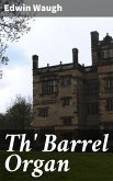 Th' Barrel Organ (eBook, ePUB)