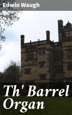 Th' Barrel Organ (eBook, ePUB) - Waugh, Edwin