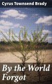 By the World Forgot (eBook, ePUB)