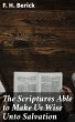 The Scriptures Able to Make Us Wise... - Bild 1