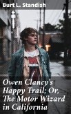 Owen Clancy's Happy Trail; Or, The Motor Wizard in California (eBook, ePUB)