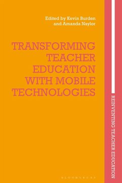 Transforming Teacher Education with Mobile Technologies (eBook, ePUB)