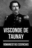 Romancistas Essenciais - Visconde de Taunay (eBook, ePUB)