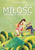 Miłość zmienia wszystko (eBook, ePUB)