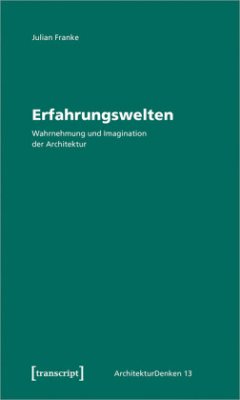 Erfahrungswelten - Franke, Julian