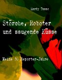 Störche, Roboter und saugende Küsse