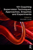 101 Coaching Supervision Techniques, Approaches, Enquiries and Experiments (eBook, ePUB)
