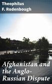 Afghanistan and the Anglo-Russian Dispute (eBook, ePUB)