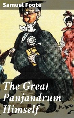 The Great Panjandrum Himself (eBook, ePUB) - Foote, Samuel