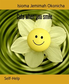 Cute when you smile (eBook, ePUB) - Jemimah Okonicha, Isioma