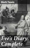 Eve's Diary, Complete (eBook, ePUB)