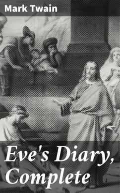 Eve's Diary, Complete (eBook, ePUB) - Twain, Mark