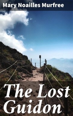 The Lost Guidon (eBook, ePUB) - Murfree, Mary Noailles