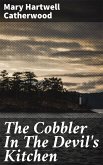 The Cobbler In The Devil's Kitchen (eBook, ePUB)