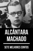 7 melhores contos de Alcântara Machado (eBook, ePUB)