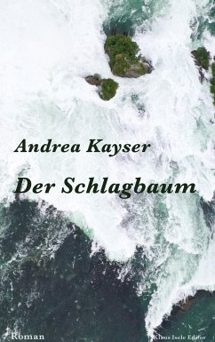 Der Schlagbaum - Kayser, Andrea