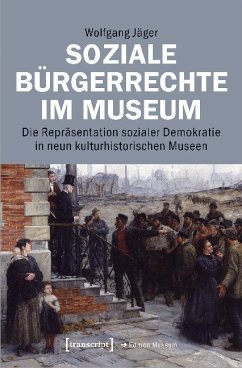 Soziale Bürgerrechte im Museum - Jäger, Wolfgang