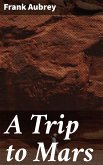 A Trip to Mars (eBook, ePUB)