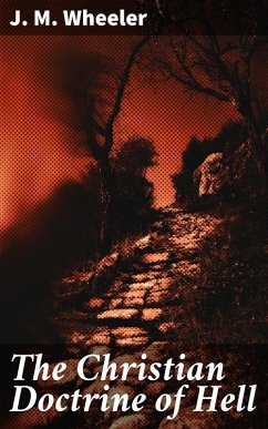 Cover The Christian Doctrine of Hell (eBook, ePUB)