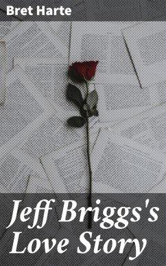 Jeff Briggs's Love Story (eBook, ePUB) - Harte, Bret