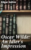 Oscar Wilde: An Idler's Impression (eBook, ePUB)