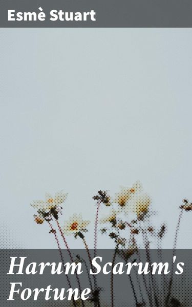 Harum Scarum's Fortune (eBook, ePUB) Harum Scarum's Fortune (eBook, ePUB)