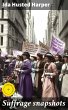 Suffrage snapshots (eBook, ePUB) - Bild 1