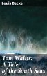 Tom Wallis: A Tale of the South Seas... - Bild 1