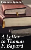 A Letter to Thomas F. Bayard (eBook, ePUB)