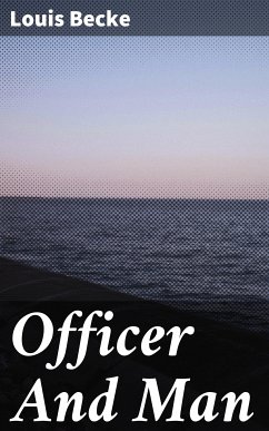 Officer And Man (eBook, ePUB) - Becke, Louis