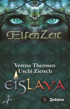 Elfenzeit 4: Eislava (eBook, ePUB) - Zietsch, Uschi; Themsen, Verena