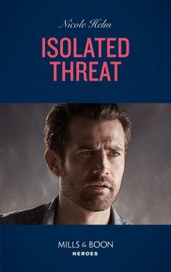 Isolated Threat (Mills & Boon Heroes) (A Badlands Cops Novel, Book 4) (eBook, ePUB) - Helm, Nicole