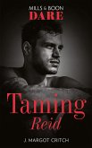 Taming Reid (Mills & Boon Dare) (Miami Heat, Book 1) (eBook, ePUB)