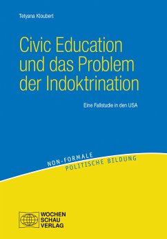 Civic Education und das Problem der Indoktrination (eBook, PDF) - Kloubert, Tetyana