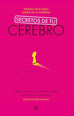 Secretos de tu cerebro (eBook, ePUB) - Grau Sala, Gemma; de la Morena, Alexia