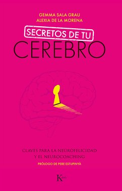 Secretos de tu cerebro (eBook, ePUB) - Grau Sala, Gemma; de la Morena, Alexia