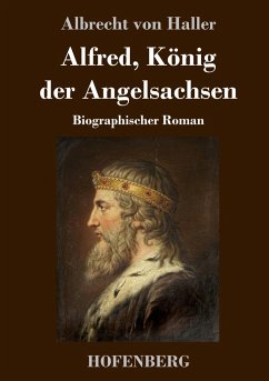 Alfred, König der Angelsachsen - Haller, Albrecht von