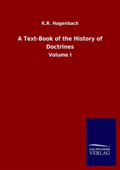 A Text-Book of the History of Doctrines - Hagenbach, K. R.