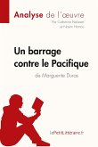 Un barrage contre le Pacifique de Marguerite Duras (Analyse de l'oeuvre)