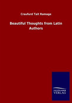 Beautiful Thoughts from Latin Authors - Ramage, Craufurd Tait