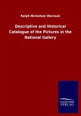 Descriptive and Historical Catalogue of the Pictures in the National Gallery Descriptive and Historical Catalogue of the Pictures in the National Gallery