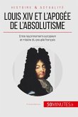 Louis XIV et l'apogée de l'absolutisme